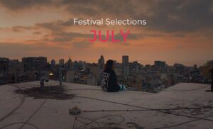 JULY FESTIVAL SELECTIONS